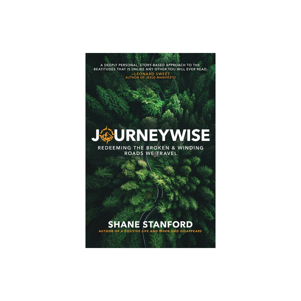 Journeywise: Redeeming the Broken & Winding Roads We Travel