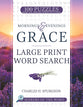 Mornings and Evenings of Grace: Large Print Word Search (Seekers of the Word Series)