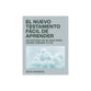 El Nuevo Testamento Facil de Aprender: Un Estudio de 60 Dias Para Hacer Crecer Tu Fe  (Spanish Edition)