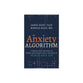 Anxiety Algorithm: Turning Your Pattern of Worry and Stress Into a Pattern of Peace and Joy
