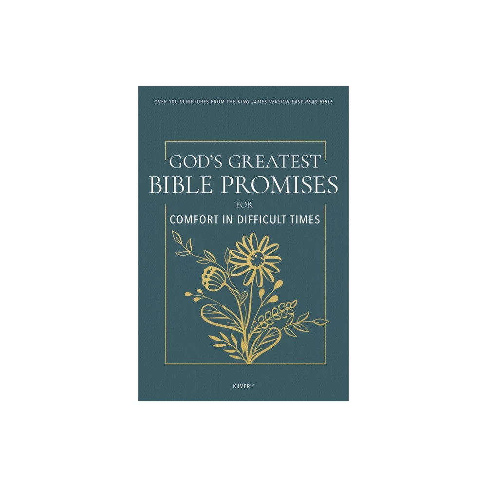 God's Greatest Bible Promises for Comfort in Difficult Times: Over 100 Scriptures from the King James Version Easy Read Bible (KJVER)
