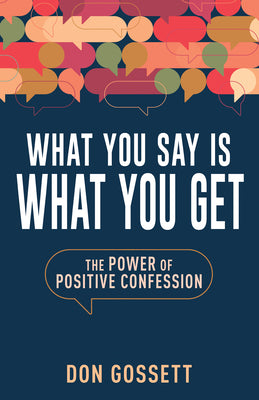 What You Say Is What You Get (2025 Edition): The Power of Positive Confession