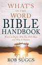 What's in the Word Bible Handbook: Where to Begin, Who You Will Meet, and Why It Matters
