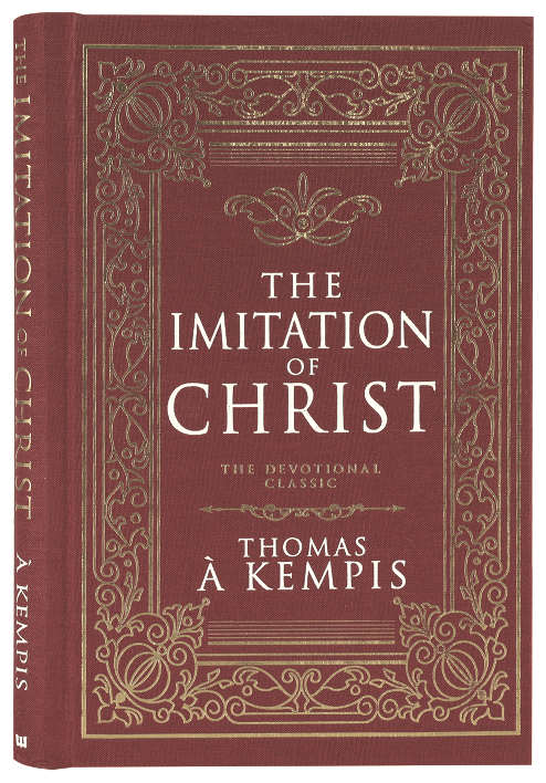 The Imitation of Christ: The Devotional Classic (Deluxe Gift Edition)