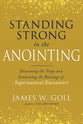 Standing Strong in the Anointing: Discerning the Traps and Embracing the Blessings of Supernatural Encounters