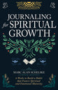 Journaling for Spiritual Growth: Six Weeks to Build a Habit That Fosters Spiritual and Emotional Maturity