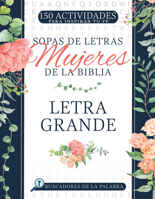 Sopas de Letras Mujeres de la Biblia: Letra Grande (Women of the Bible Word Search, Spanish Edition)