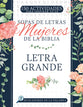 Sopas de Letras Mujeres de la Biblia: Letra Grande (Women of the Bible Word Search, Spanish Edition)