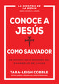 Conoce a Jesús Como Salvador: Un Estudio de 10 Sesiones del Evangelio de Lucas (Knowing Jesus as Savior, Spanish Edition)