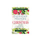 Everyday Prayers for Christmas: The Light that was and is and is to Come (A 31-Day Devotional and Reflective Journal for Women)