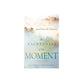 The Sacredness of the Moment: Abandonment to Divine Providence