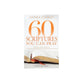 60 Scriptures You Can Pray: Going to God's Word for Guidance, Deliverance, Thanksgiving, and More
