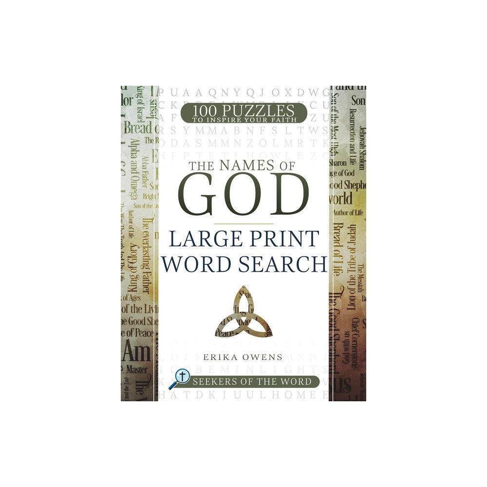 Names of God (Large Print Word Search): 100 Puzzles to Inspire Your Faith (Seekers Of The Word Series)