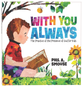 With You Always: The Practice of the Presence of God for Kids