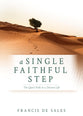 A Single Faithful Step: The Quiet Path to a Devout Live