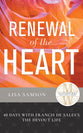 Renewal of the Heart: 40 Days with Francis de Sales's the Devout Life (Masterworks Devotional Series)