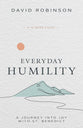 Everyday Humility: A Journey Into Joy with St. Benedict