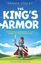 The King's Armor: Gearing Up Daily with God's Protection