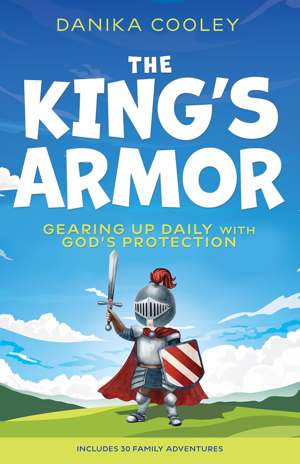 The King's Armor: Gearing Up Daily with God's Protection
