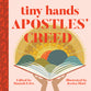 Apostles' Creed (#04 in Tiny Hands Series)