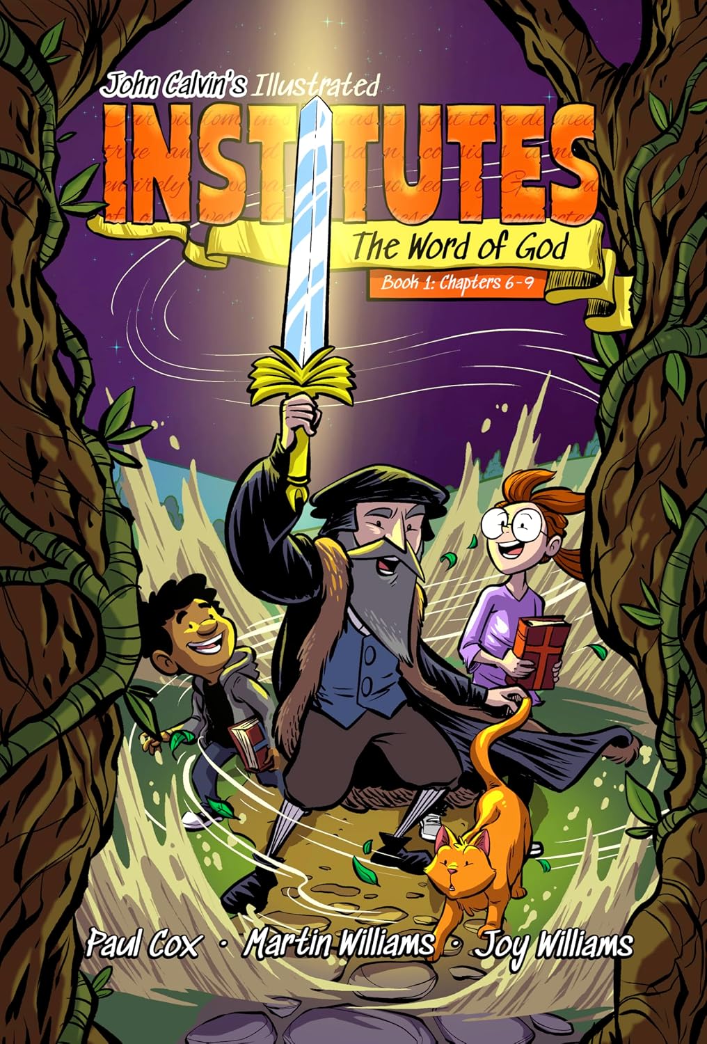 The Word of God (Graphic Novel): Chapters 6-9 (#2 in John Calvin’s Illustrated Institutes Series)