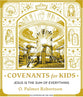 Covenants for Children: Jesus Is the Sum of Everything