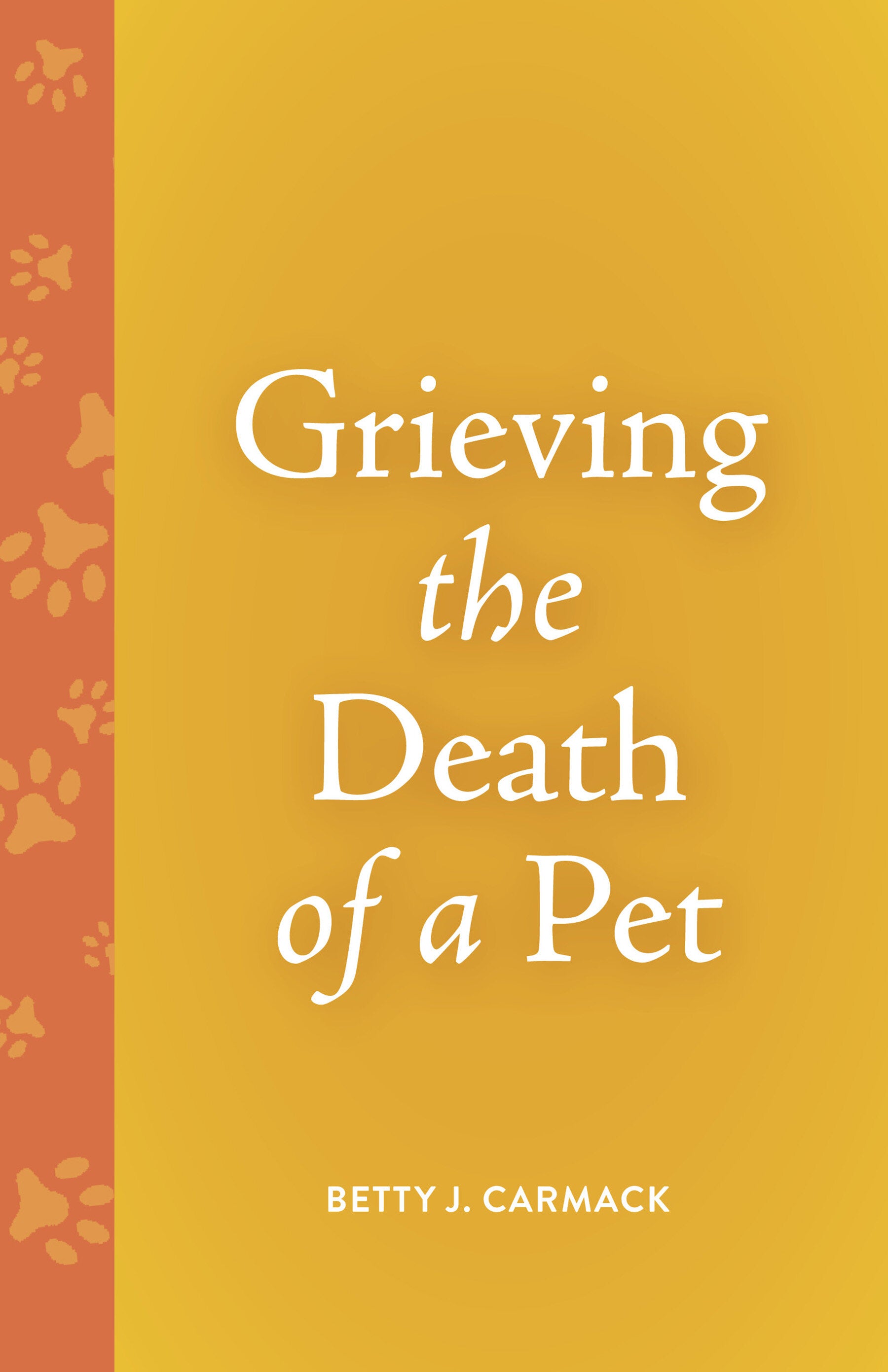 Grieving the Death of a Pet (2nd Edition)