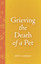 Grieving the Death of a Pet (2nd Edition)