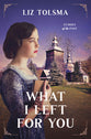 What I Left for You (#03 in Echoes of the Past Series)
