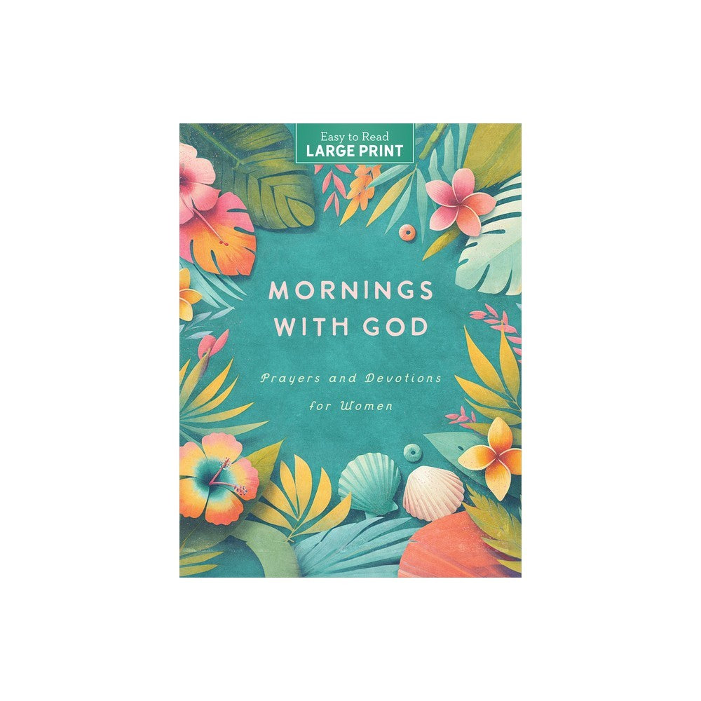 Mornings with God Large Print: Prayers & Devotions for Women