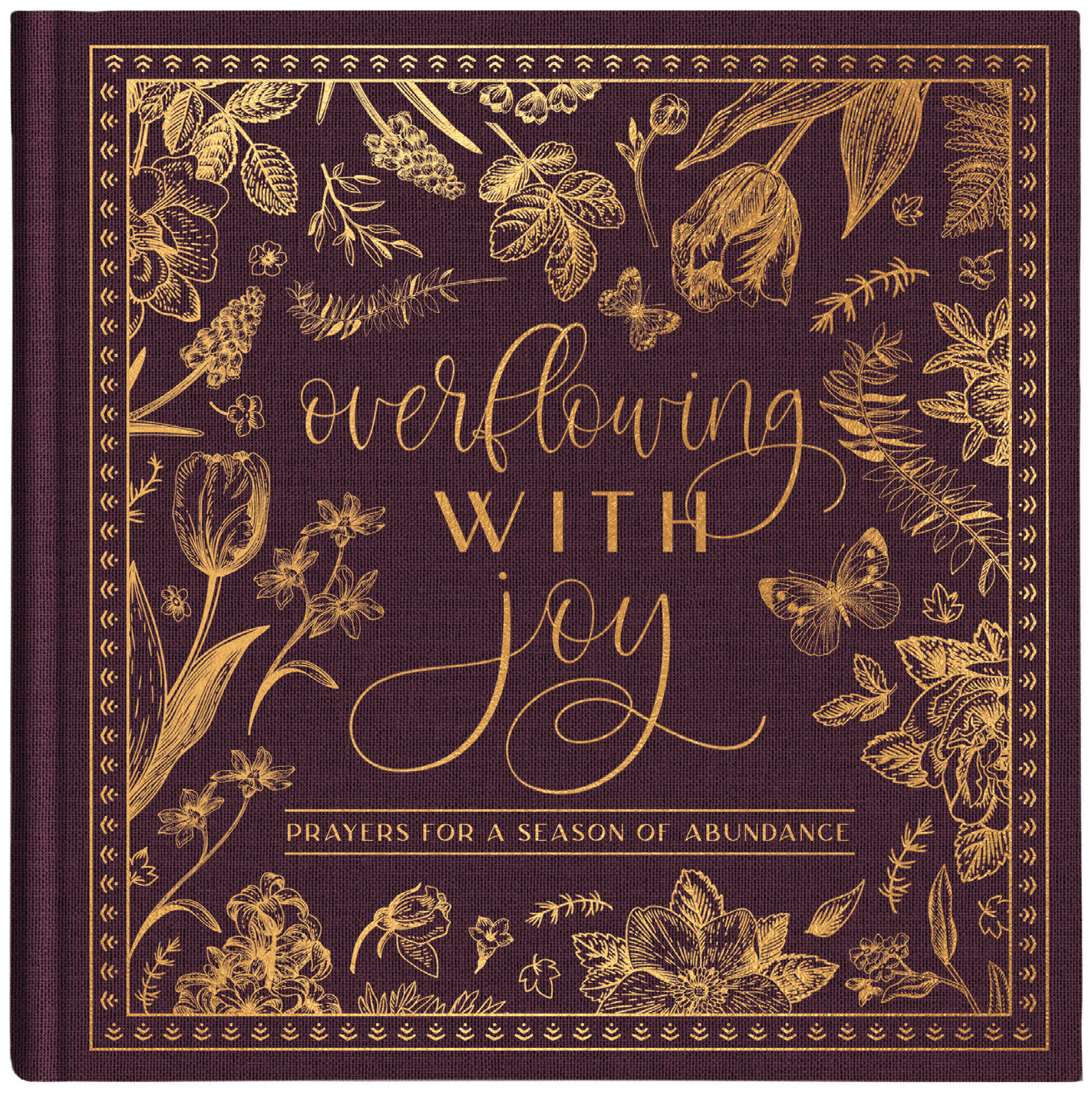 Overflowing with Joy: Prayers for a Season of Abundance