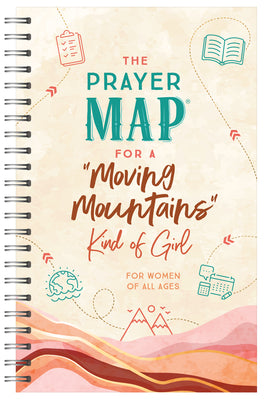 The Prayer Map for a "Moving Mountains" Kind of Girl (Faith Maps Series)