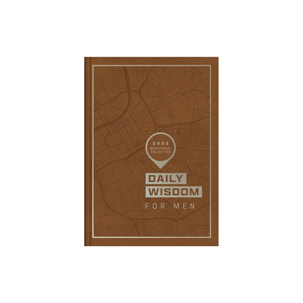Daily Wisdom for Men 2026 Devotional Collection (Daily Wisdom - Annual Edition Series)