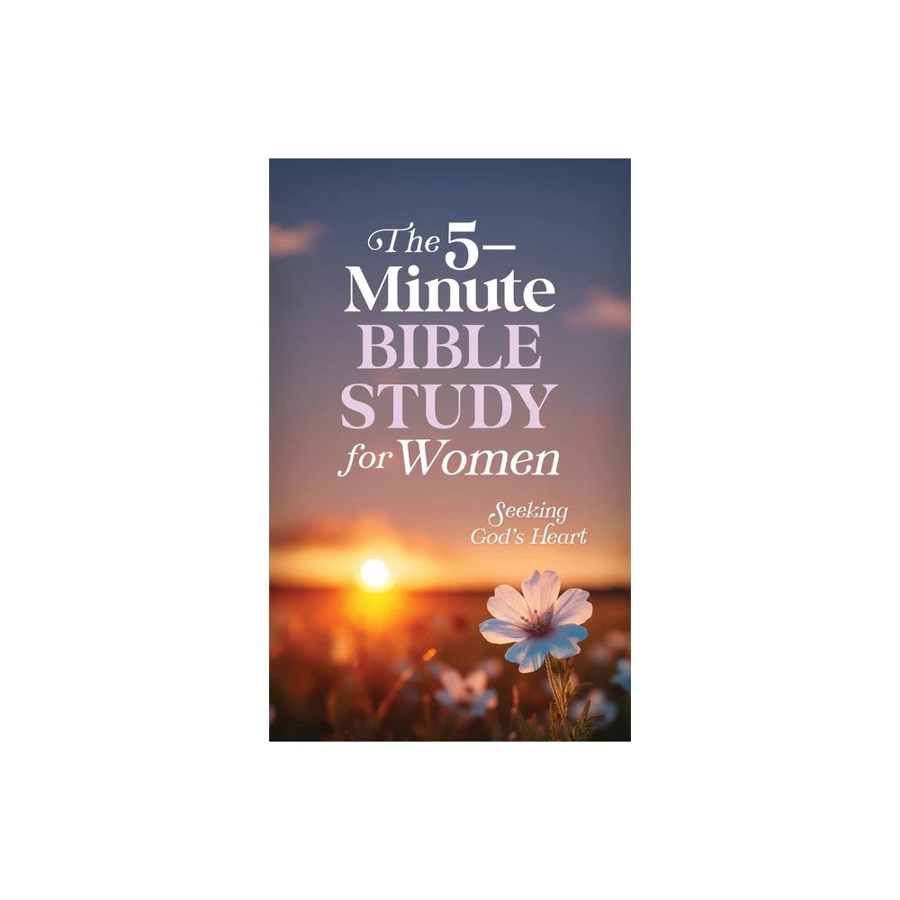 The 5-Minute Bible Study for Women: Seeking God's Heart (5-Minute Bible Study Series)