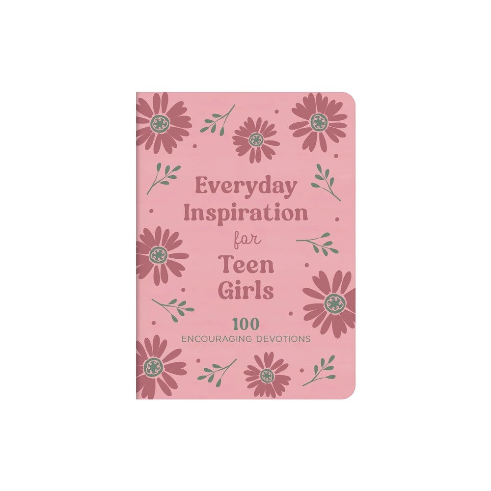 Everyday Inspiration for Teen Girls: 100 Encouraging Devotions