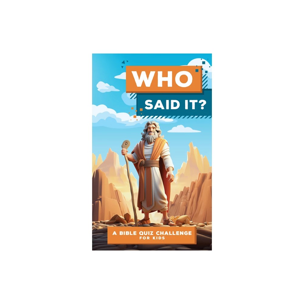 Who Said It?: A Bible Quiz Challenge for Kids
