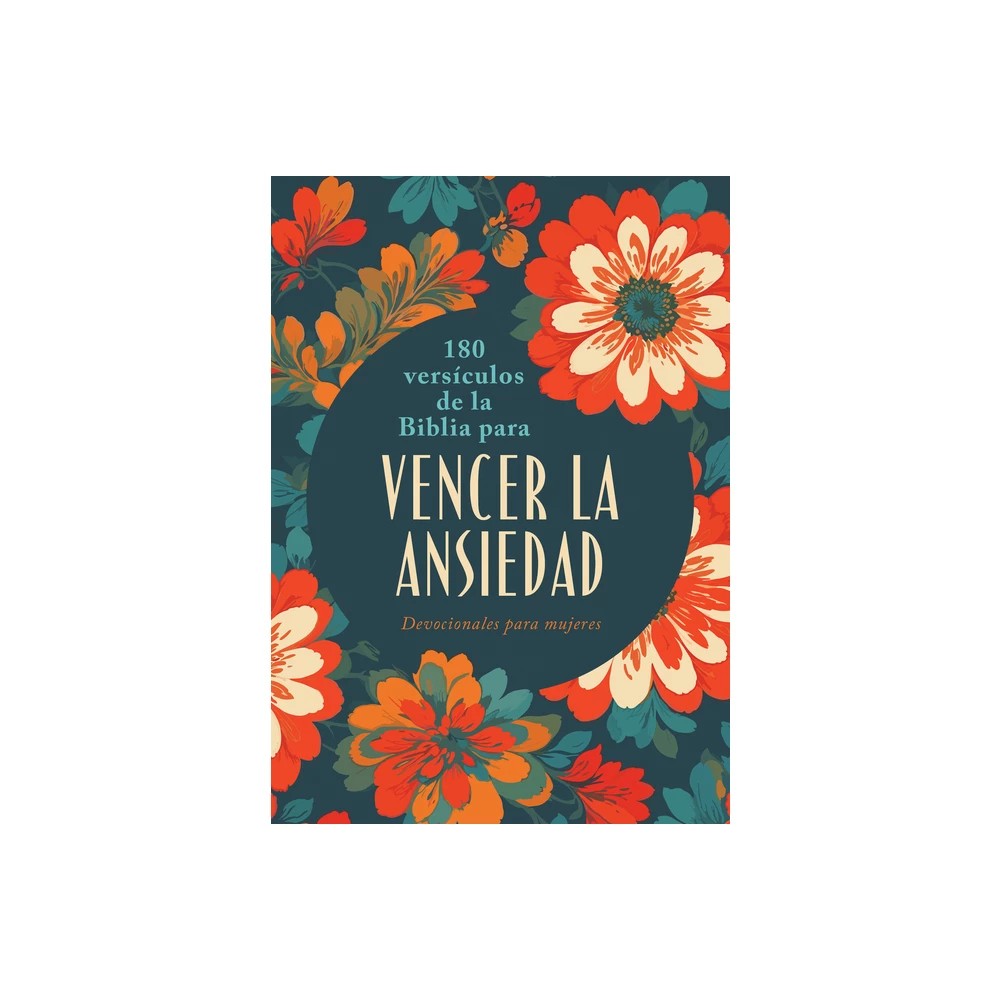 180 Versículos de la Biblia Para Vencer La Ansiedad: Devocionales Para Mujeres (Spanish Edition)