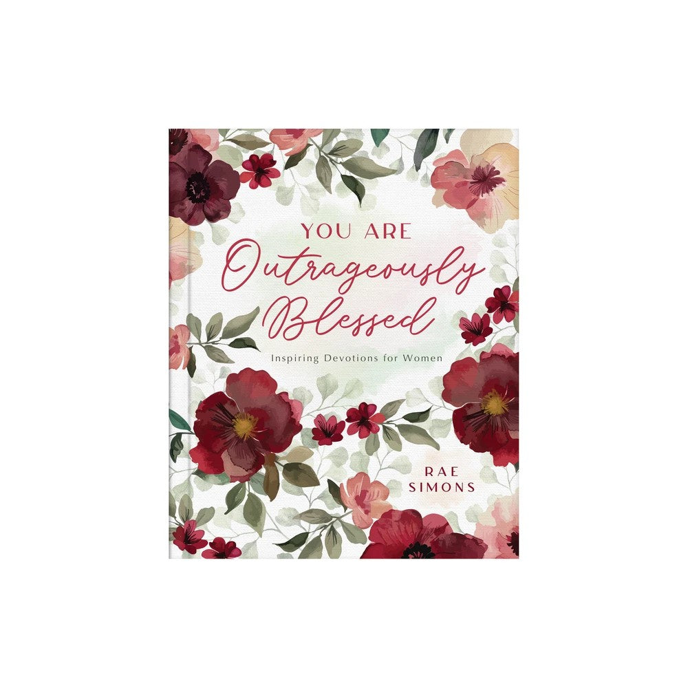 You Are Outrageously Blessed: Inspiring Devotions for Women