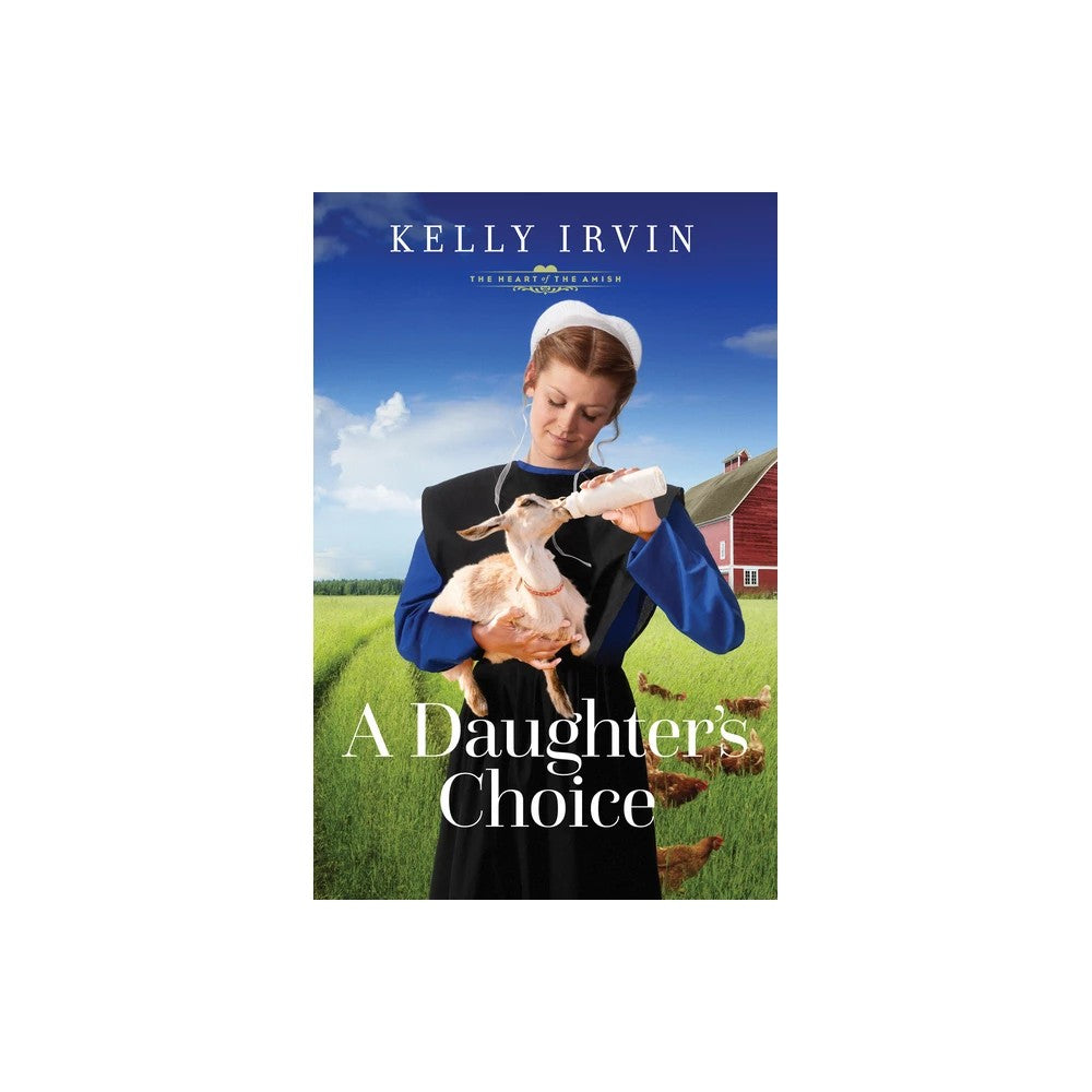 A Daughter's Choice (#10 in Heart of the Amish Series)