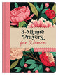 3-Minute Prayers for Women Journal (3-Minute Devotions Series)