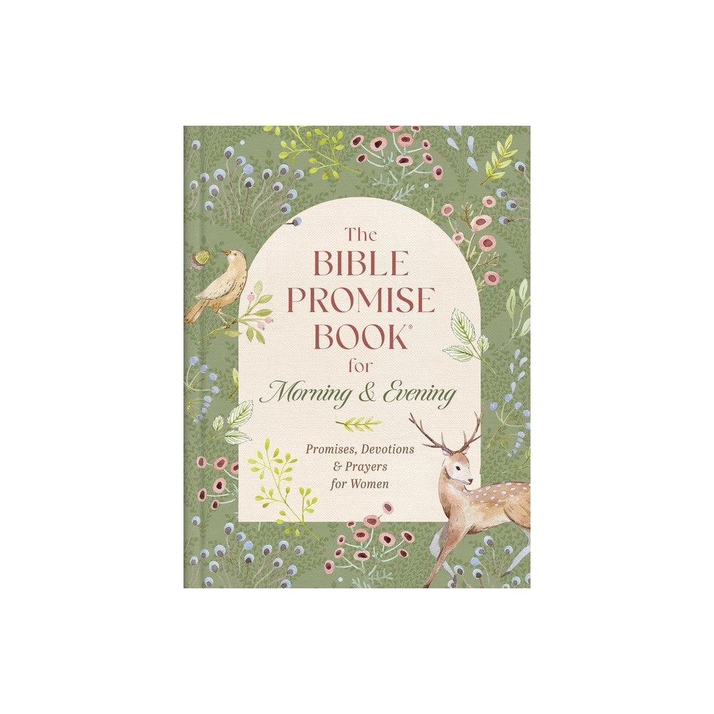 The Bible Promise Book for Morning and Evening: Promises, Devotions, and Prayers for Women