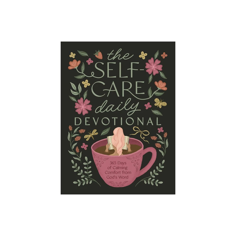 The Self-Care Daily Devotional: 365 Days of Calming Comfort from God's Word