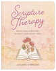 Scripture Therapy: Devotions and Prayers to Help Your Heart Heal