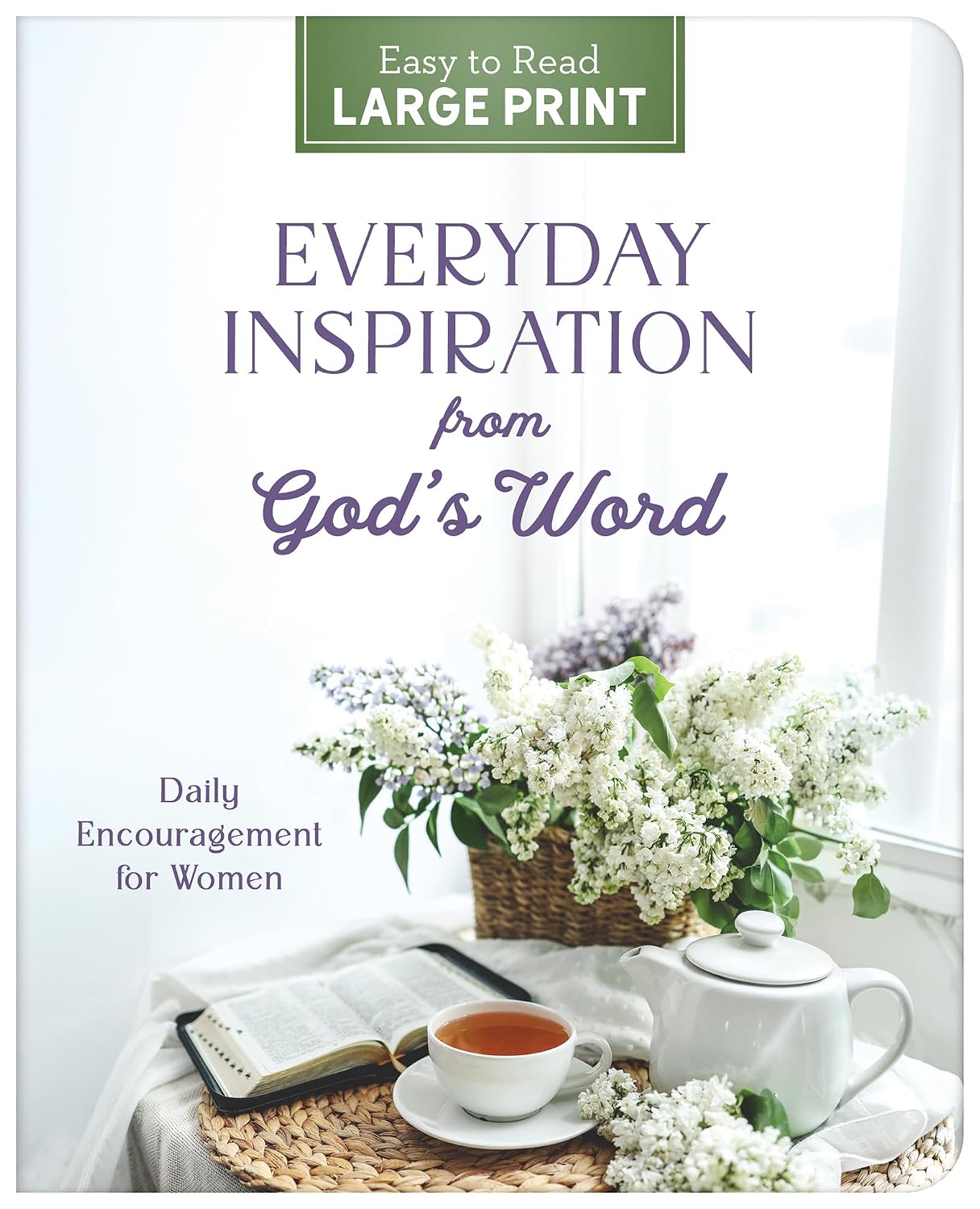 Everyday Inspiration from God's Word (Large Print): Daily Encouragement for Women