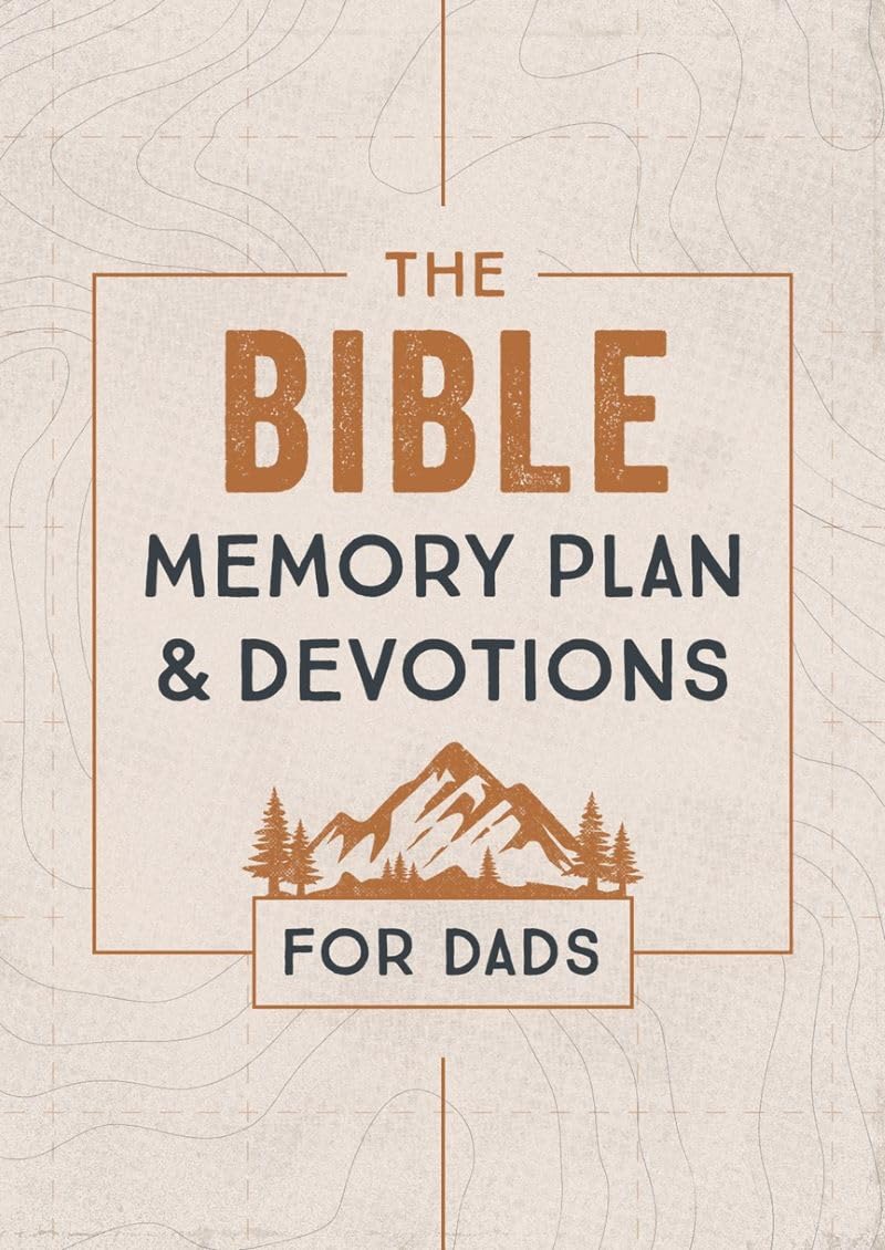 The Bible Memory Plan & Devotions for Dads