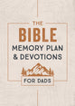 The Bible Memory Plan & Devotions for Dads