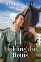 Holding the Reins (#17 in Heart of the Amish Series)