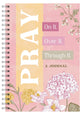 Pray On It, Pray Over It, Pray Through It: A Journal