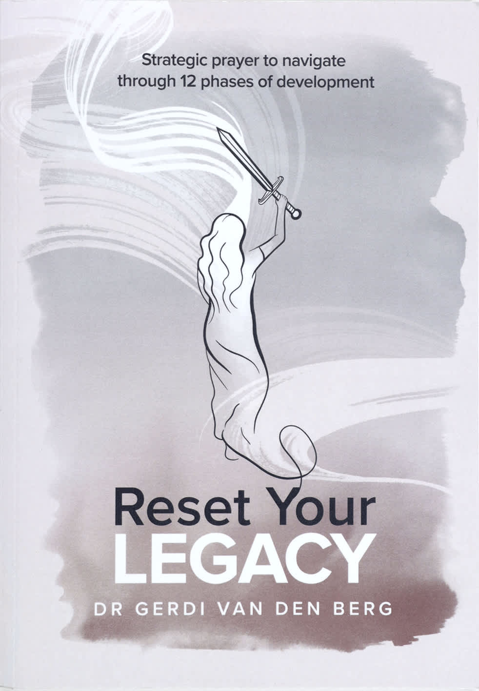 Reset Your Legacy: Strategic Prayer to Navigate Through 12 Phases of Development