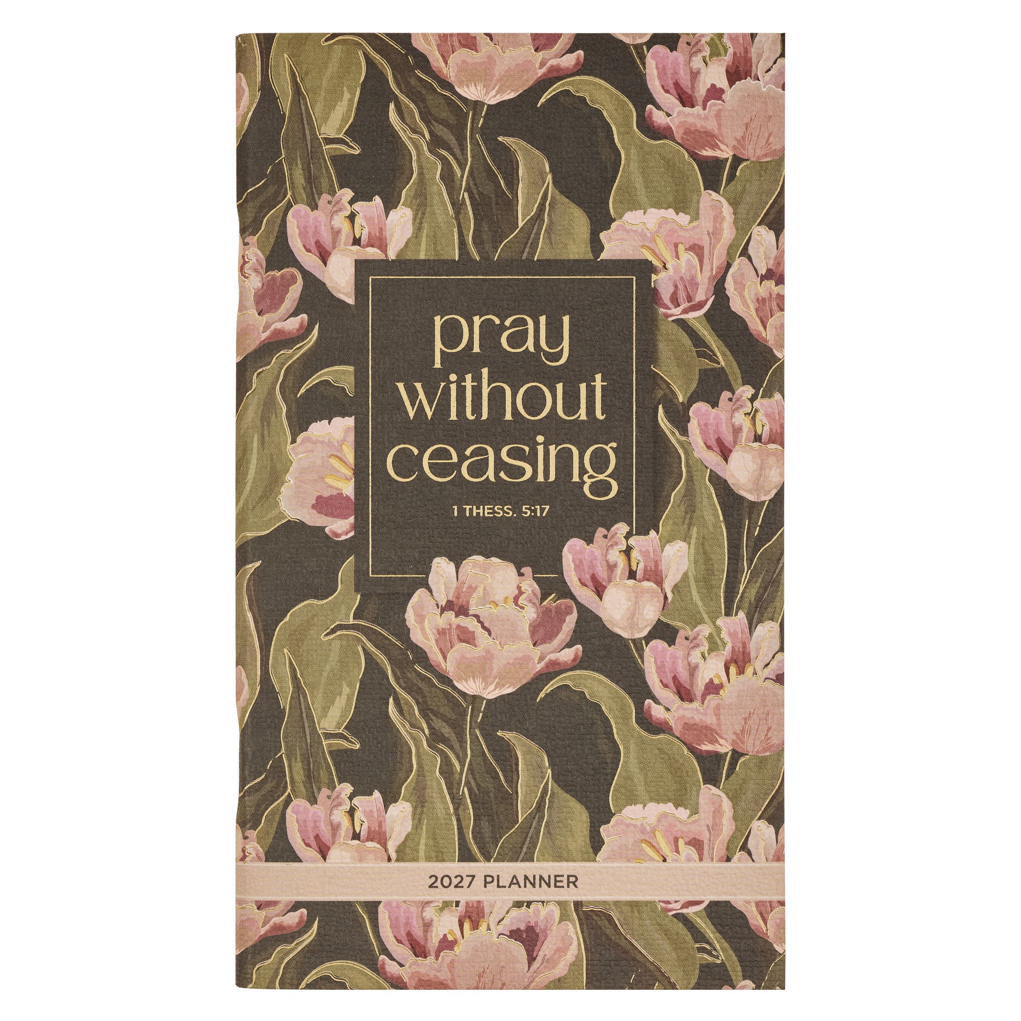 2027 24-Month Small Daily Diary/Planner: Pray Without Ceasing